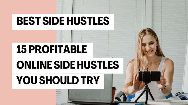 15 Most Profitable Online Side Hustles You Need To Start in 2024