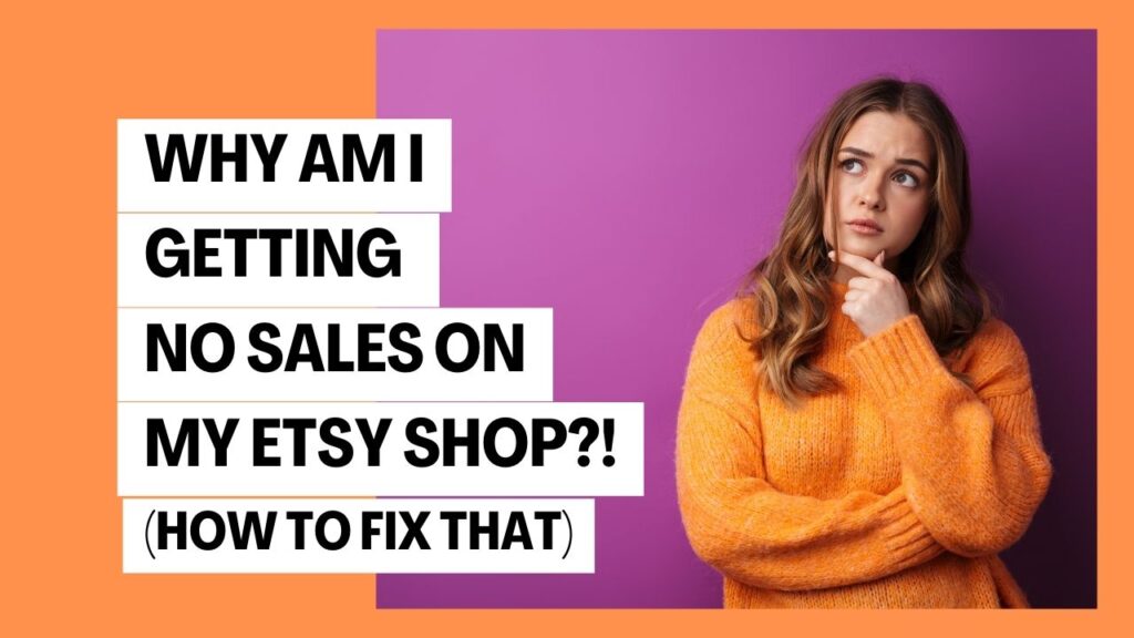 why you have no sales on Etsy